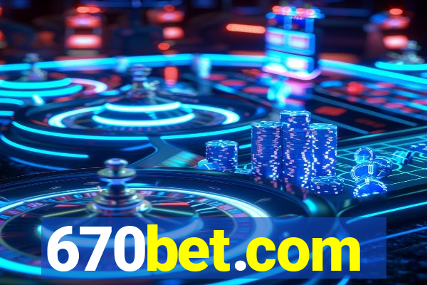 670bet.com