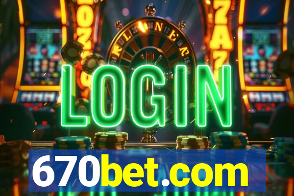 670bet.com