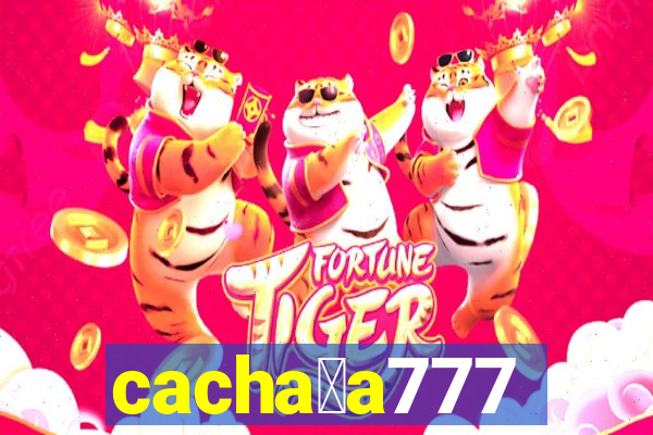 cacha莽a777