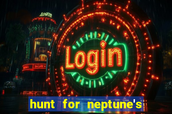 hunt for neptune's gold slot machine tips