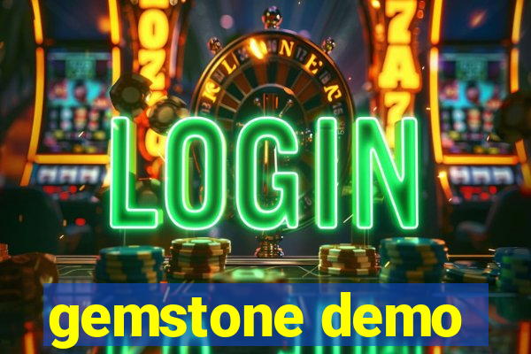 gemstone demo