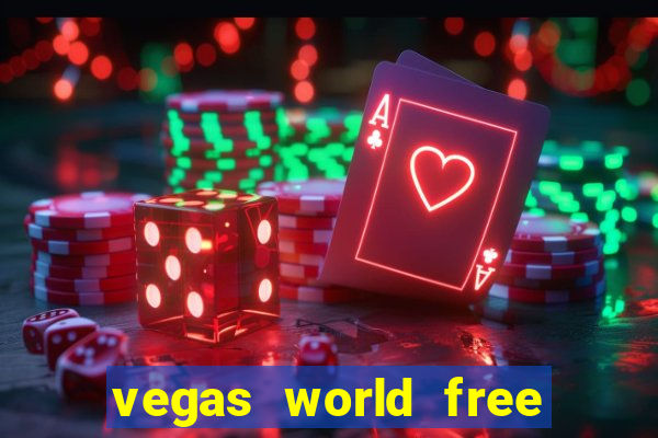 vegas world free slot games