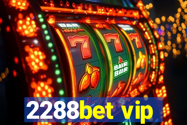 2288bet vip