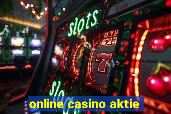 online casino aktie