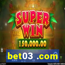 bet03 .com