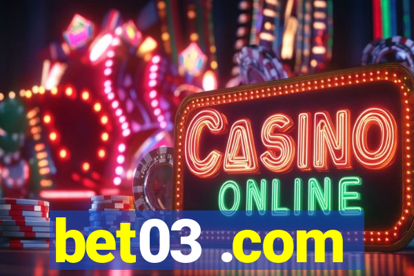 bet03 .com