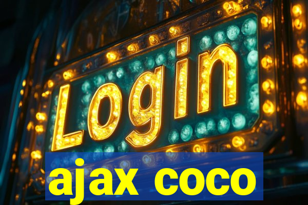 ajax coco