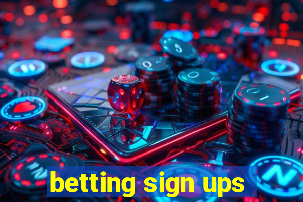 betting sign ups