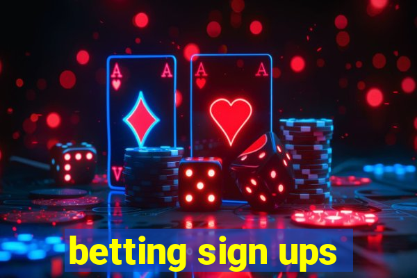 betting sign ups