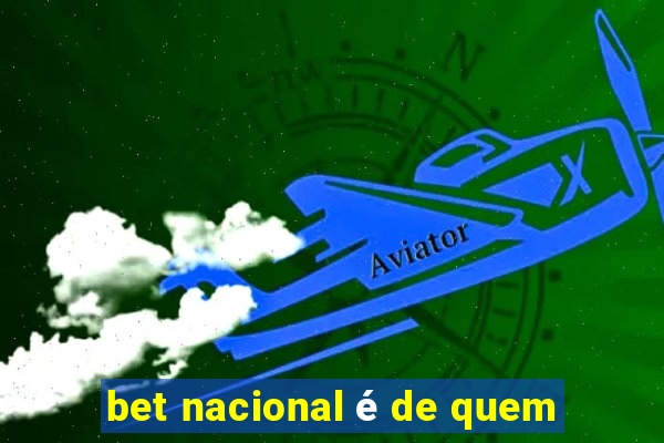 bet nacional é de quem