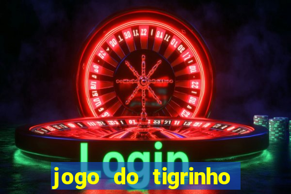 jogo do tigrinho plataforma de 5 reais