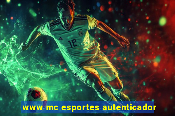 www mc esportes autenticador