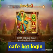 cafe bet login