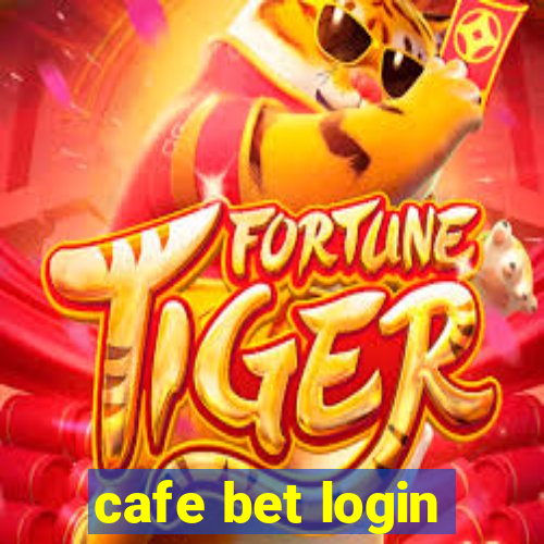 cafe bet login