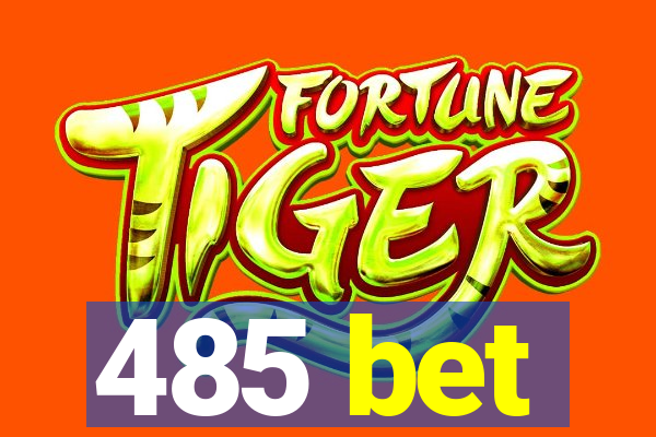 485 bet