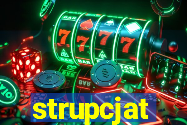 strupcjat