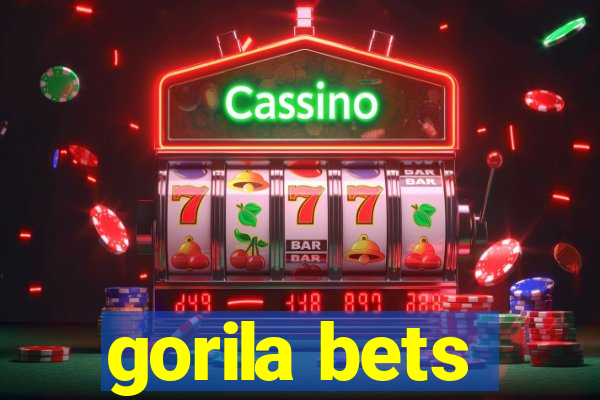 gorila bets