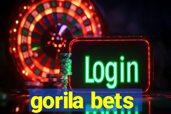 gorila bets