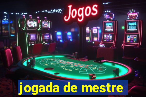 jogada de mestre