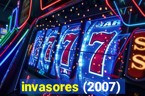 invasores (2007)