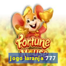 jogo laranja 777