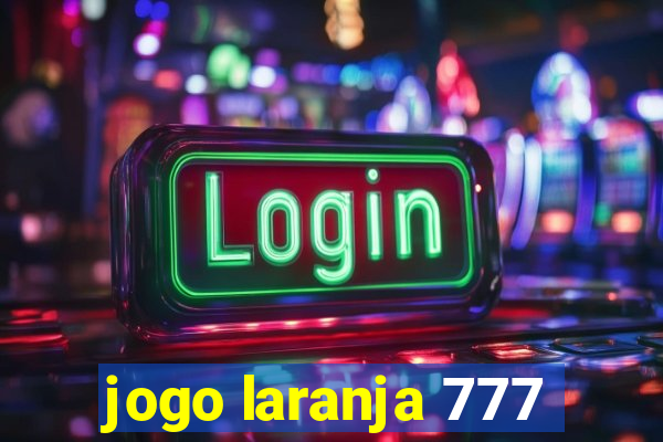 jogo laranja 777