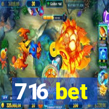 716 bet