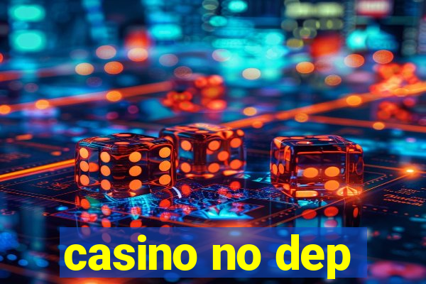 casino no dep