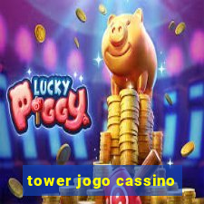 tower jogo cassino