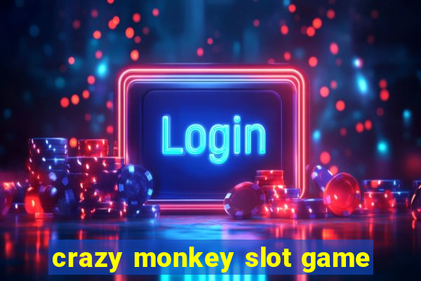 crazy monkey slot game