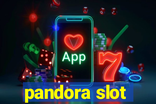 pandora slot