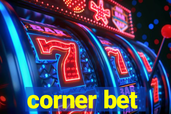 corner bet