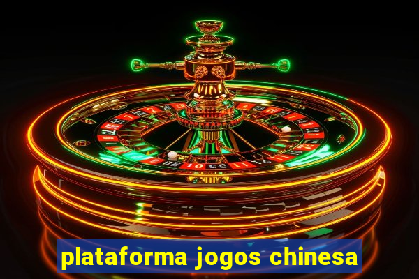 plataforma jogos chinesa