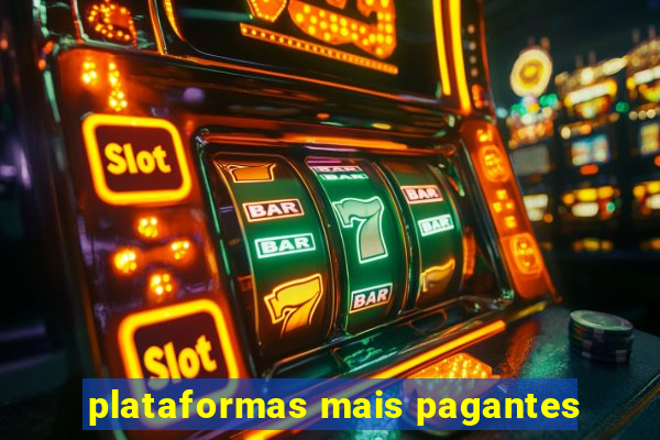 plataformas mais pagantes