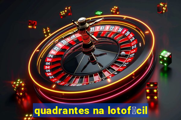 quadrantes na lotof谩cil