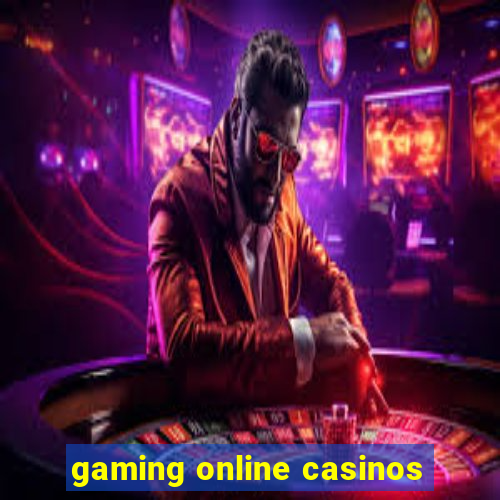 gaming online casinos