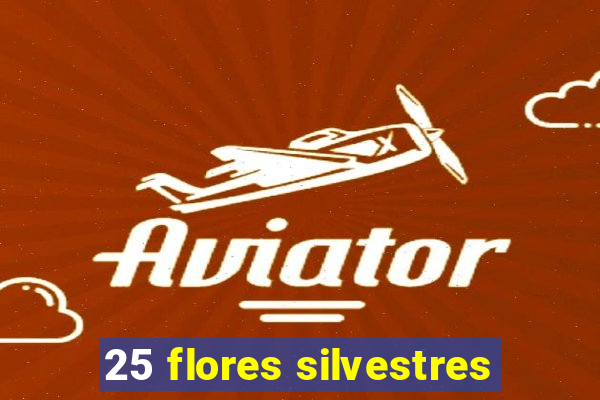 25 flores silvestres