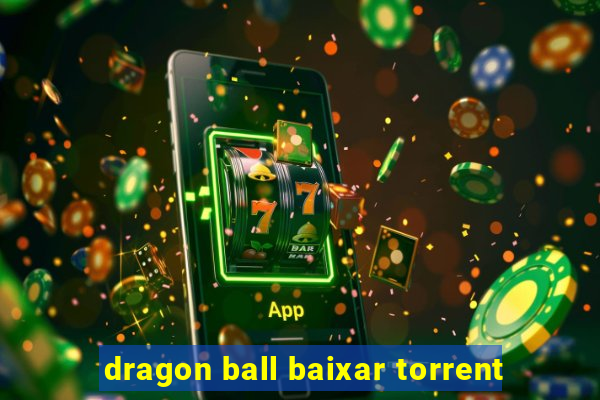 dragon ball baixar torrent