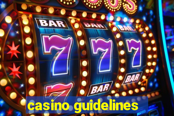 casino guidelines