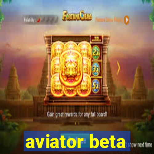 aviator beta