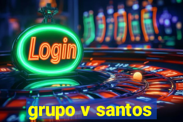 grupo v santos