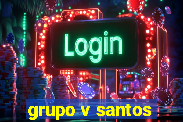 grupo v santos