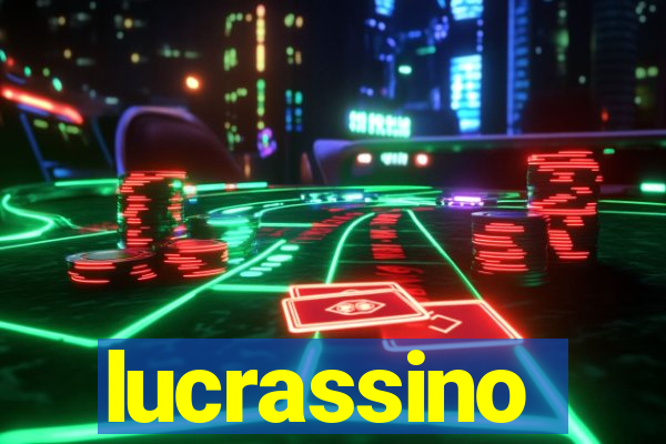 lucrassino