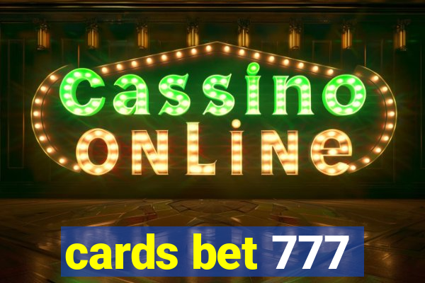 cards bet 777