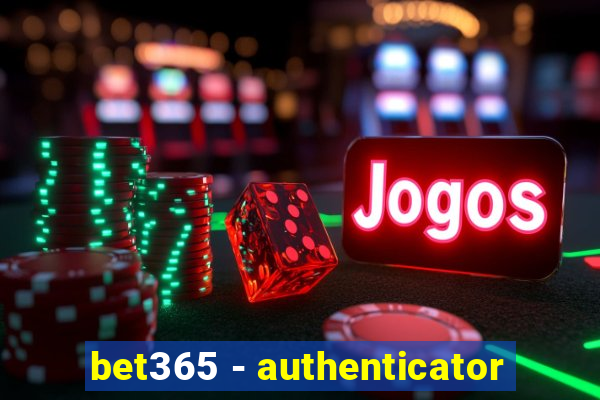 bet365 - authenticator