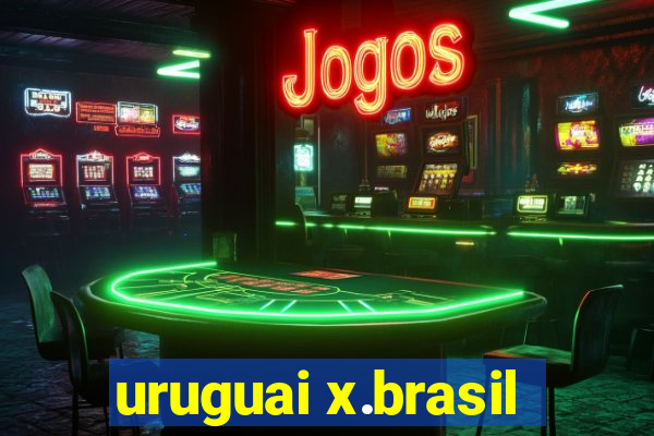 uruguai x.brasil