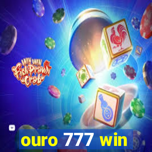 ouro 777 win