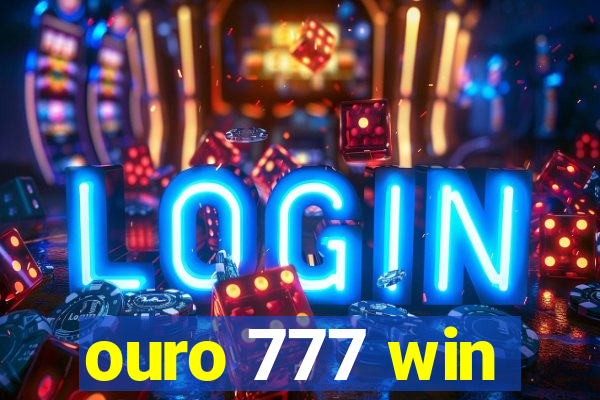 ouro 777 win