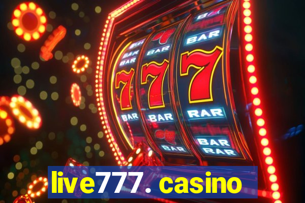 live777. casino