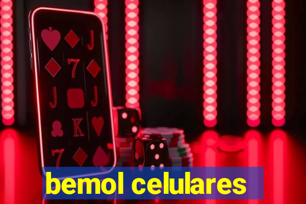 bemol celulares